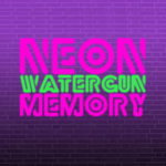 Neon Watergun Memory