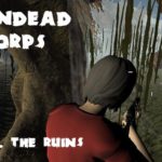 Undead Corps – CH3. The Ruins